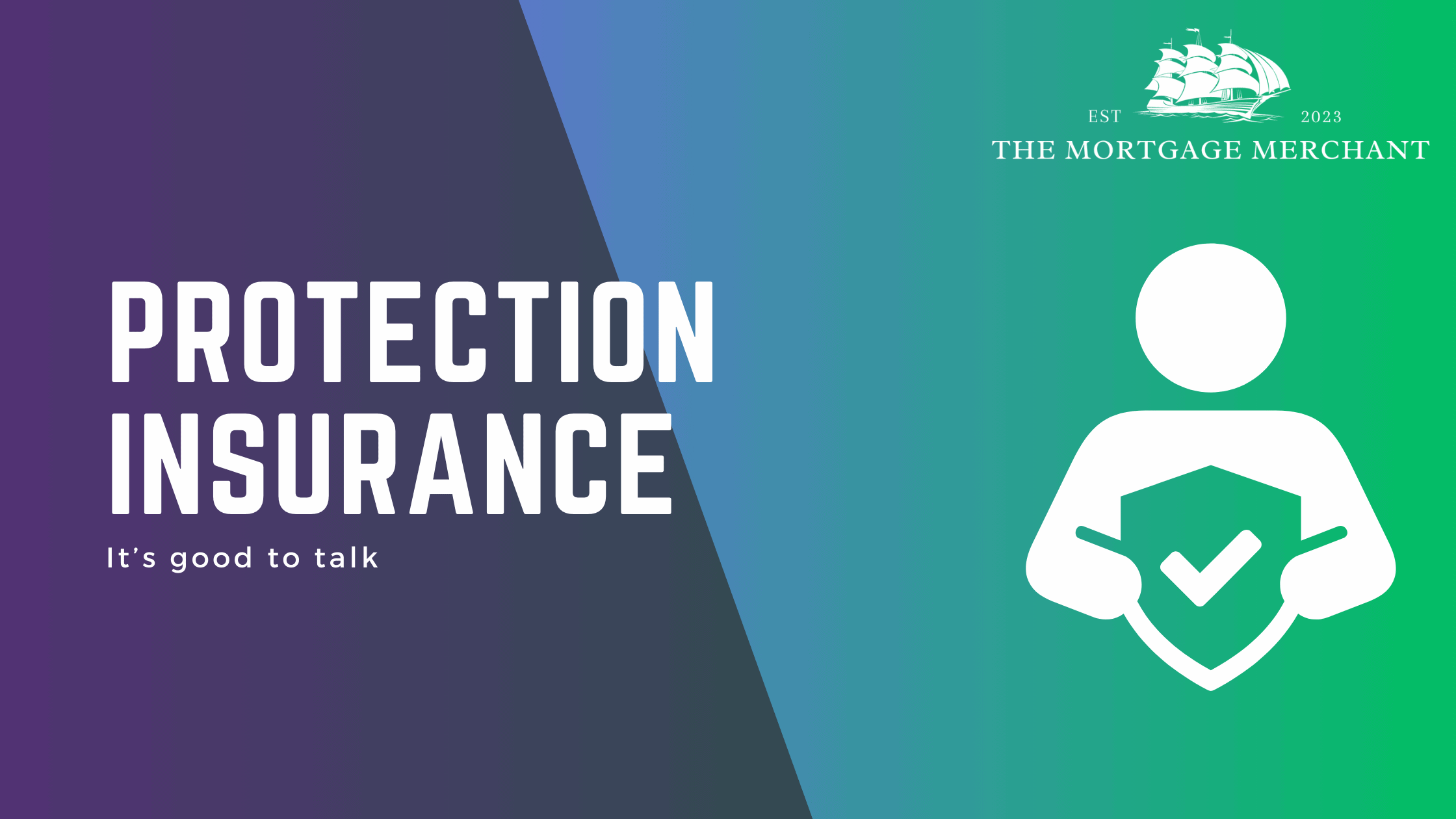 Protection Insurance- It’s good to talk